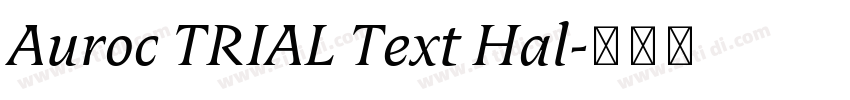 Auroc TRIAL Text Hal字体转换